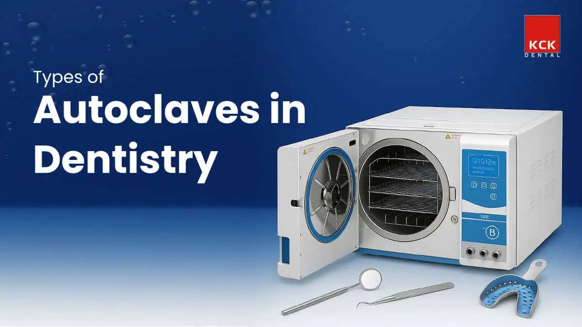 Types of Autoclaves in Dentistry