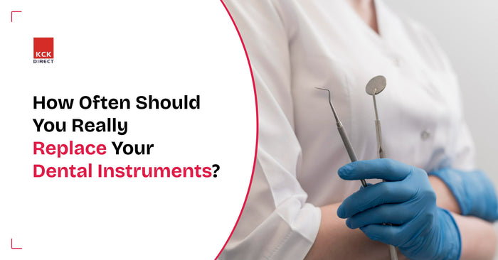 When to Replace Your Dental Instruments