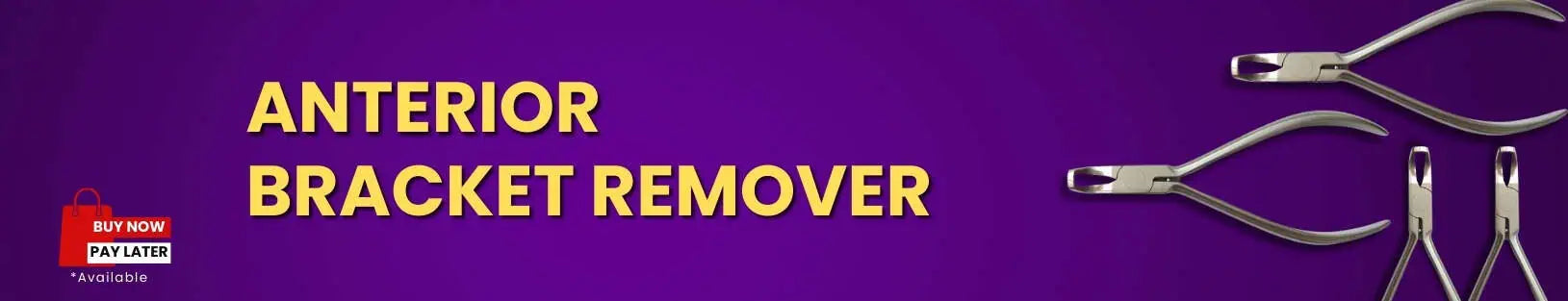 Anterior Bracket Remover